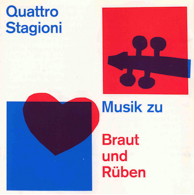 CD «Braut und Rüben» Quattro Stagioni
